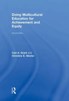 Grant / Sleeter | Doing Multicultural Education for Achievement and Equity | Buch | 978-0-415-88056-5 | www.sack.de