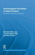 Batiz-Lazo / Maixé-Altés / Thomes |  Technological Innovation in Retail Finance | Buch |  Sack Fachmedien