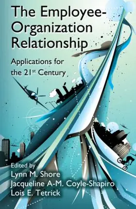 Shore / Coyle-Shapiro / Tetrick | The Employee-Organization Relationship | Buch | 978-0-415-88077-0 | sack.de