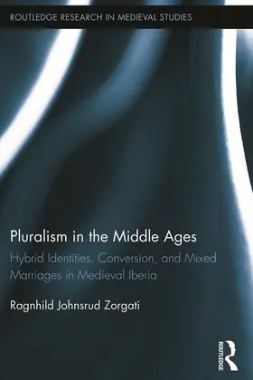 Johnsrud Zorgati |  Pluralism in the Middle Ages | Buch |  Sack Fachmedien