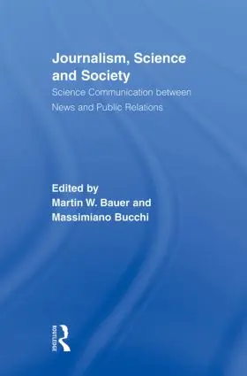 Bauer / Bucchi |  Journalism, Science and Society | Buch |  Sack Fachmedien