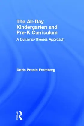 Fromberg |  The All-Day Kindergarten and Pre-K Curriculum | Buch |  Sack Fachmedien