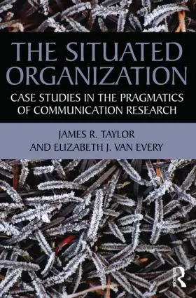 Taylor / Van Every |  The Situated Organization | Buch |  Sack Fachmedien