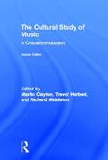Clayton / Herbert / Middleton |  The Cultural Study of Music | Buch |  Sack Fachmedien