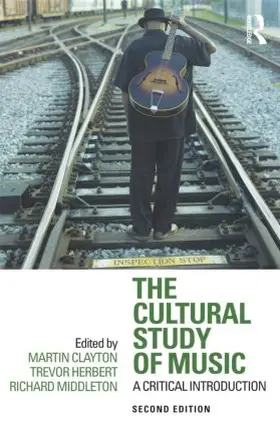 Clayton / Herbert / Middleton |  The Cultural Study of Music | Buch |  Sack Fachmedien