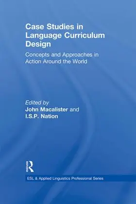 Macalister / Nation | Case Studies in Language Curriculum Design | Buch | 978-0-415-88231-6 | sack.de