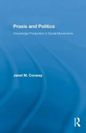 Conway |  Praxis and Politics | Buch |  Sack Fachmedien