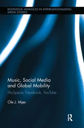 Mjos | Music, Social Media and Global Mobility | Buch | 978-0-415-88274-3 | sack.de