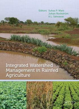 Wani / Rockstrom / Sahrawat | Integrated Watershed Management in Rainfed Agriculture | Buch | 978-0-415-88277-4 | sack.de