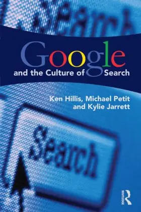 Hillis / Petit / Jarrett |  Google and the Culture of Search | Buch |  Sack Fachmedien