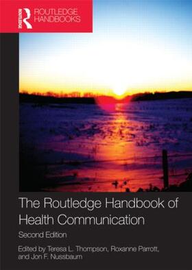 Thompson / Parrott / Nussbaum | The Routledge Handbook of Health Communication | Buch | 978-0-415-88315-3 | sack.de