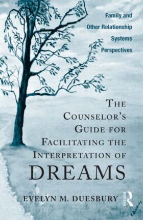 Duesbury | The Counselor's Guide for Facilitating the Interpretation of Dreams | Buch | 978-0-415-88341-2 | sack.de