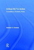 Crookes |  Critical ELT in Action | Buch |  Sack Fachmedien