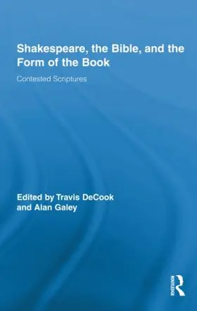 DeCook / Galey | Shakespeare, the Bible, and the Form of the Book | Buch | 978-0-415-88350-4 | sack.de