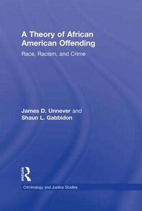 Unnever / Gabbidon |  A Theory of African American Offending | Buch |  Sack Fachmedien