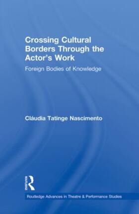 Nascimento |  Crossing Cultural Borders Through the Actor's Work | Buch |  Sack Fachmedien