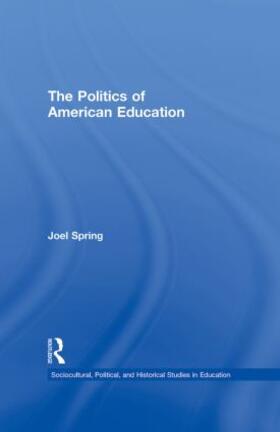 Spring |  The Politics of American Education | Buch |  Sack Fachmedien