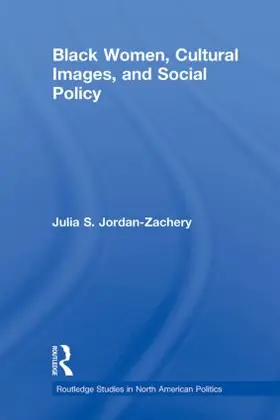 Jordan-Zachery |  Black Women, Cultural Images and Social Policy | Buch |  Sack Fachmedien