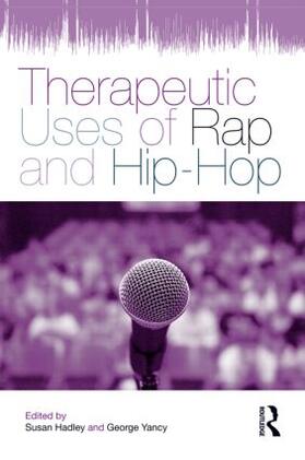 Hadley / Yancy | Therapeutic Uses of Rap and Hip-Hop | Buch | 978-0-415-88474-7 | sack.de