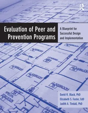 Black / Foster / Tindall | Evaluation of Peer and Prevention Programs | Buch | 978-0-415-88478-5 | sack.de
