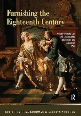 Goodman / Norberg |  Furnishing the Eighteenth Century | Buch |  Sack Fachmedien