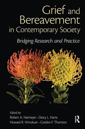 Neimeyer / Harris / Winokuer | Grief and Bereavement in Contemporary Society | Buch | 978-0-415-88480-8 | sack.de
