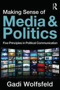 Wolfsfeld |  Making Sense of Media and Politics | Buch |  Sack Fachmedien