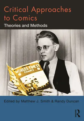 Smith / Duncan | Critical Approaches to Comics | Buch | 978-0-415-88555-3 | www.sack.de