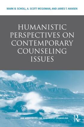Scholl / McGowan / Hansen | Humanistic Perspectives on Contemporary Counseling Issues | Buch | 978-0-415-88595-9 | sack.de