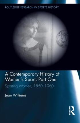 Williams |  A Contemporary History of Women's Sport, Part One | Buch |  Sack Fachmedien