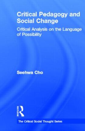 Cho | Critical Pedagogy and Social Change | Buch | 978-0-415-88610-9 | sack.de