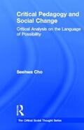 Cho |  Critical Pedagogy and Social Change | Buch |  Sack Fachmedien