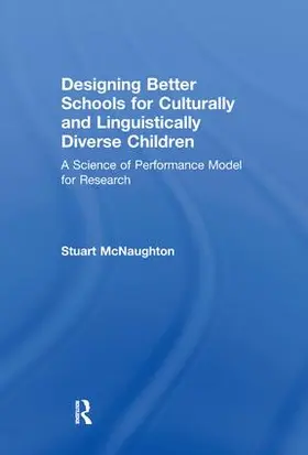 McNaughton |  Designing Better Schools for Culturally and Linguistically Diverse Children | Buch |  Sack Fachmedien