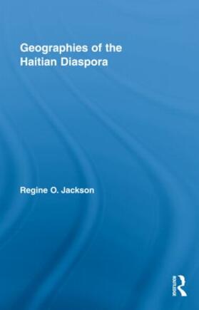 Jackson | Geographies of the Haitian Diaspora | Buch | 978-0-415-88708-3 | sack.de