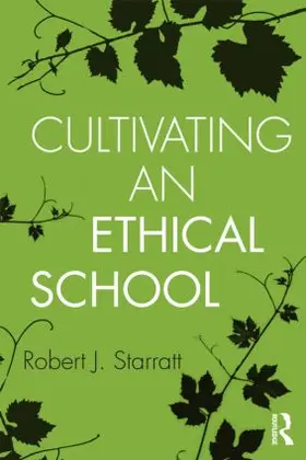 Starratt | Cultivating an Ethical School | Buch | 978-0-415-88739-7 | www.sack.de