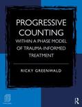 Greenwald |  Progressive Counting Within a Phase Model of Trauma-Informed Treatment | Buch |  Sack Fachmedien