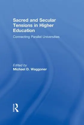Waggoner | Sacred and Secular Tensions in Higher Education | Buch | 978-0-415-88755-7 | www.sack.de
