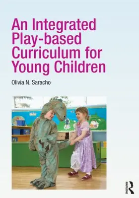 Saracho | An Integrated Play-based Curriculum for Young Children | Buch | 978-0-415-88775-5 | www.sack.de