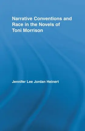 Heinert |  Narrative Conventions and Race in the Novels of Toni Morrison | Buch |  Sack Fachmedien