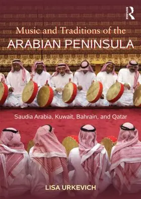 Urkevich | Music and Traditions of the Arabian Peninsula | Buch | 978-0-415-88872-1 | www.sack.de