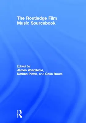 Wierzbicki / Platte / Roust |  The Routledge Film Music Sourcebook | Buch |  Sack Fachmedien