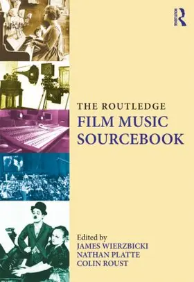 Wierzbicki / Platte / Roust |  The Routledge Film Music Sourcebook | Buch |  Sack Fachmedien