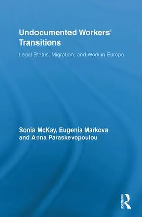 McKay / Markova / Paraskevopoulou |  Undocumented Workers' Transitions | Buch |  Sack Fachmedien