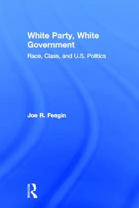 Feagin |  White Party, White Government | Buch |  Sack Fachmedien
