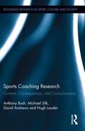 Bush / Silk / Andrews |  Sports Coaching Research | Buch |  Sack Fachmedien