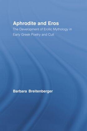 Breitenberger | Aphrodite and Eros | Buch | 978-0-415-89033-5 | sack.de