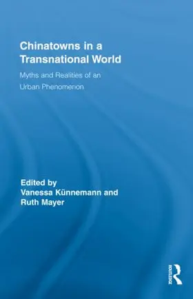 Künnemann / Mayer |  Chinatowns in a Transnational World | Buch |  Sack Fachmedien