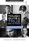Robertson |  Tough Guys and True Believers | Buch |  Sack Fachmedien
