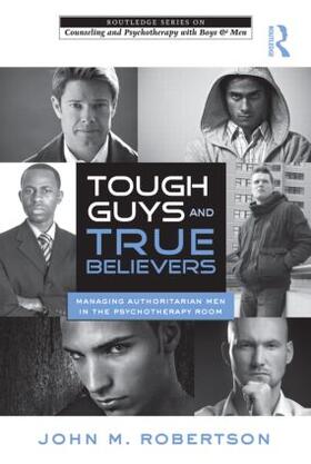 Robertson | Tough Guys and True Believers | Buch | 978-0-415-89043-4 | sack.de