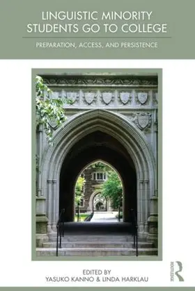 Kanno / Harklau | Linguistic Minority Students Go to College | Buch | 978-0-415-89062-5 | www.sack.de